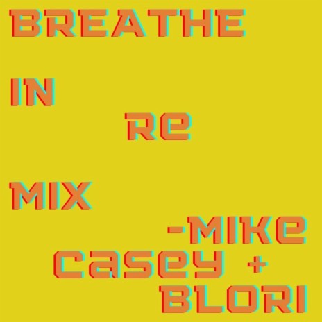 Breathe In (Remix) ft. Blori