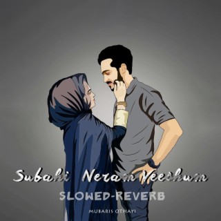 Subahi Neram Veeshum (Slowed Version)