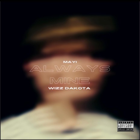 Always Mine ft. Wizz Dakota | Boomplay Music