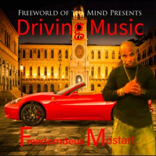 Freeworld of the Mind Presents Driving Music