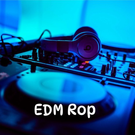 EDM Rop | Boomplay Music