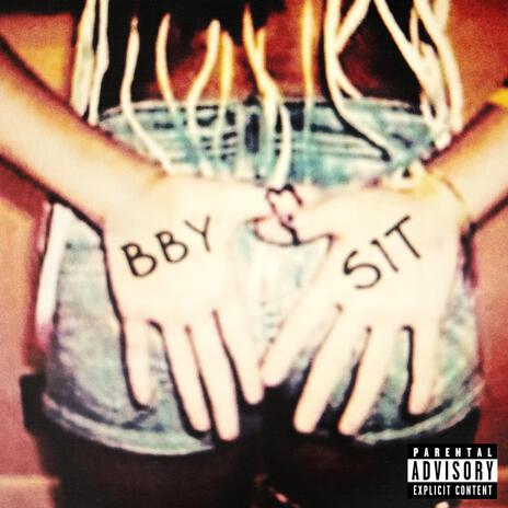 bbysit | Boomplay Music