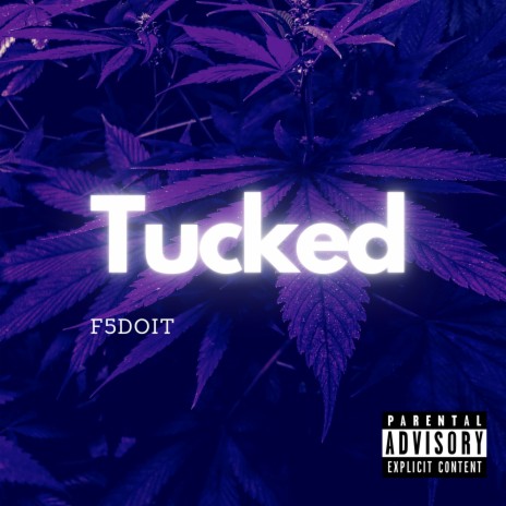 Tucked ft. Chilla Tokage | Boomplay Music