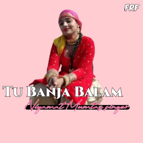 Tu Banja Balam | Boomplay Music