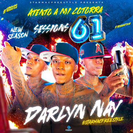 Atento A Mi Cotorra Sessions 61 ft. Darlyn Nay & Starmac Freestyle | Boomplay Music