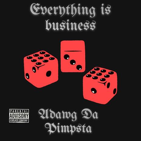 Everything is business | Boomplay Music