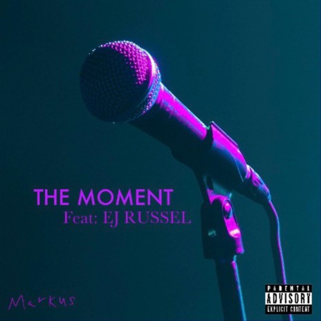 The Moment ft. EJ Russell | Boomplay Music