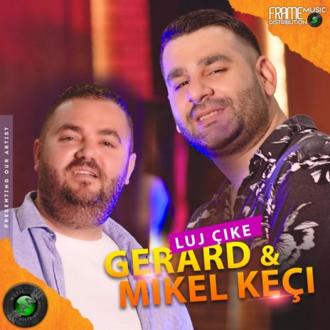 Luj Çike & Mikel Keçi | Boomplay Music