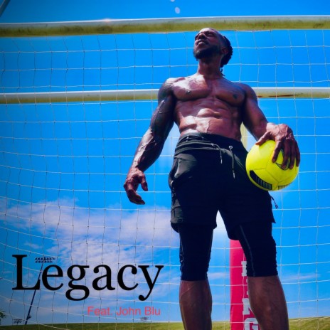 Legacy ft. John Blu | Boomplay Music