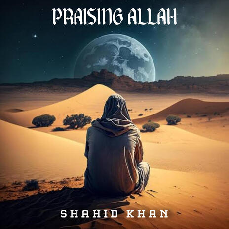 Praising Allah | Boomplay Music