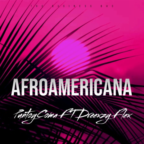 Afroamericana ft. PuntoyComa | Boomplay Music