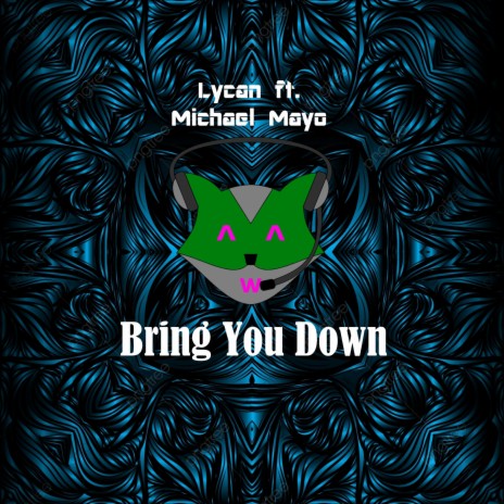 Bring You Down ft. Michael Mayo | Boomplay Music