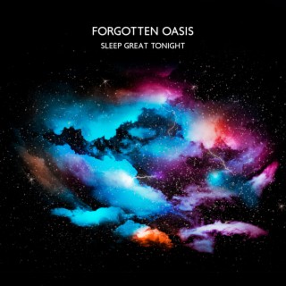 Forgotten Oasis: Sleep Great Tonight, Lucid Dream Lullaby, Cure for Insomnia, Healthy Sleep Schedule, Music for Sleeping to Fall Asleep Fast