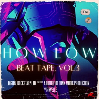 How Low (Beat Tape, Vol. 3)