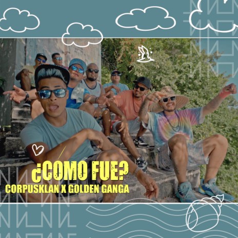 ¿Cómo Fue? ft. Golden Ganga | Boomplay Music