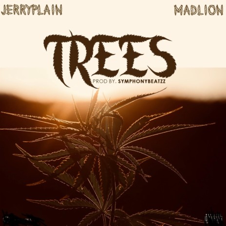 Trees ft. MadLion gram | Boomplay Music