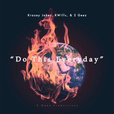 Do This Everyday ft. Krazey Jakey & K Wills | Boomplay Music