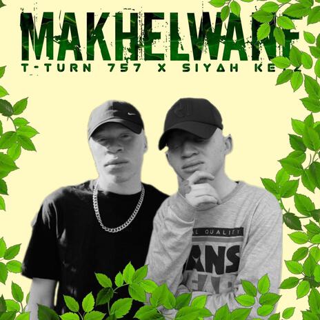 Makhelwane ft. Siyah Keyz | Boomplay Music