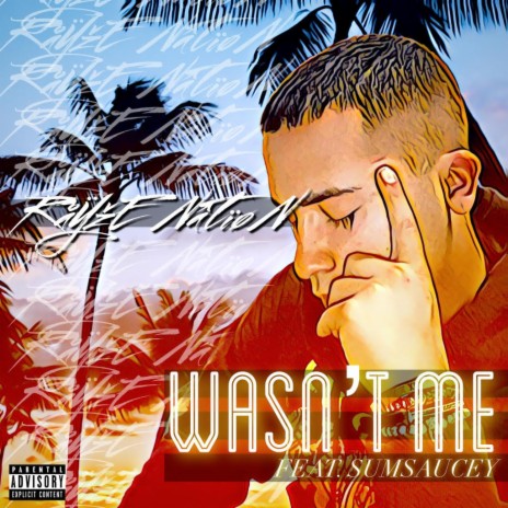 Wasn't Me (feat. Sumsaucey)