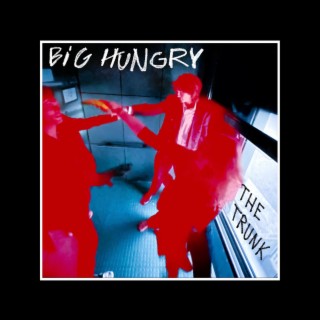 Big Hungry