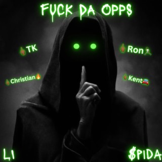 Fuck Da Opps(Still Tippin)