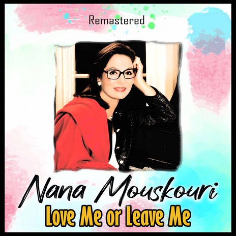 Love Me or Leave Me (Remastered) | Boomplay Music