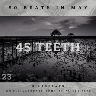 May23 45 Teeth