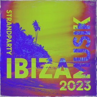 Strandparty Ibiza Musik 2023