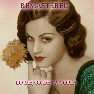 Lo Mejor de la Copla (Remastered)