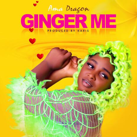 Ginger me | Boomplay Music