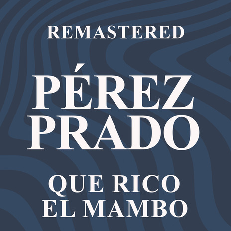 Que rico el mambo (Remastered) | Boomplay Music