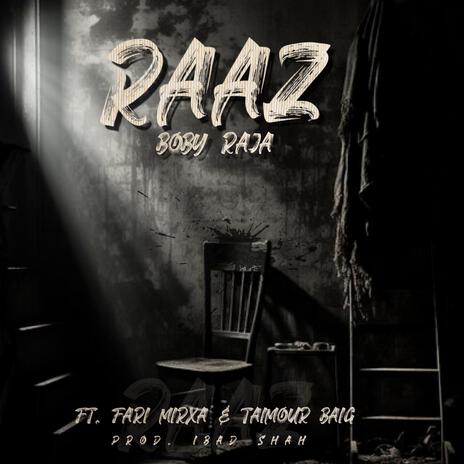 RAAZ ft. Fari Mirxa & Taimour Baig | Boomplay Music