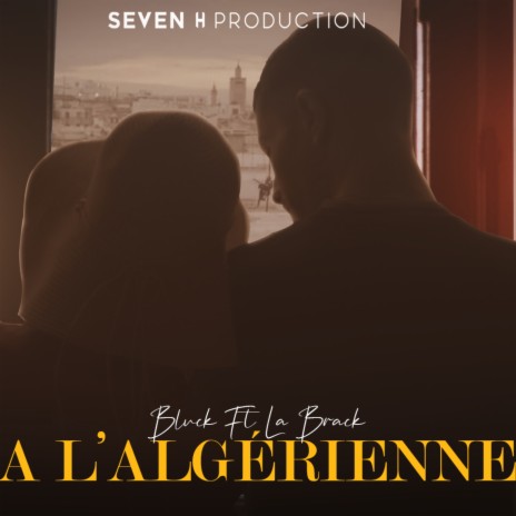 A l'algérienne ft. La Brack | Boomplay Music