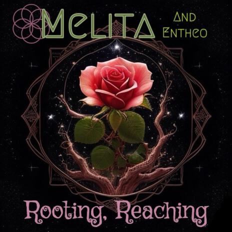 Rooting, Reaching ft. Entheo | Boomplay Music