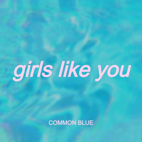 Girls Like You