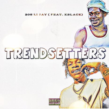 Trendsetters ft. KBlack | Boomplay Music