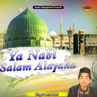 Ya Nabi Salam Alayaka