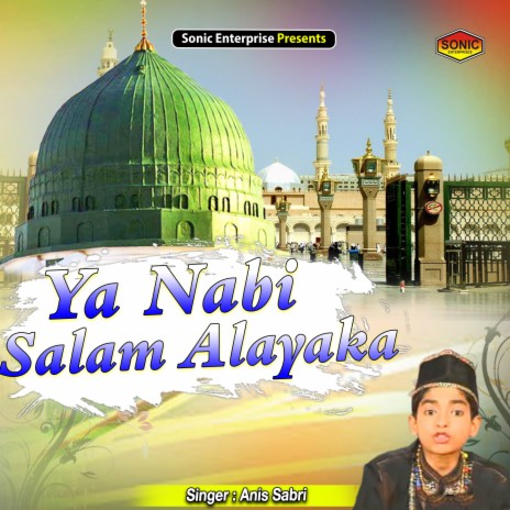 Ya Nabi Salam Alayaka (Islamic) | Boomplay Music