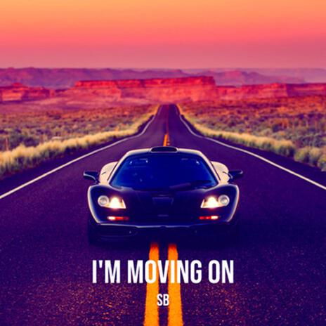 I'm Moving On | Boomplay Music