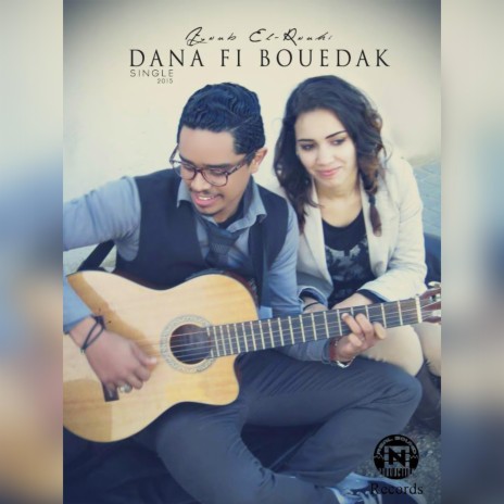 Dana Fi Bouedak | Boomplay Music