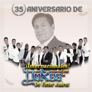 35 Aniversario de Internacionales Dukes de Victor Juárez