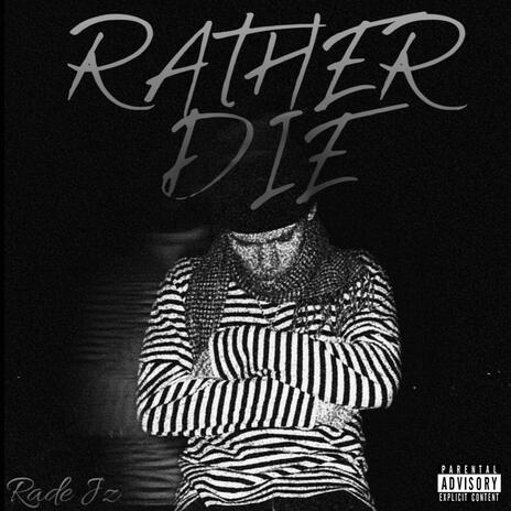 Rather Die