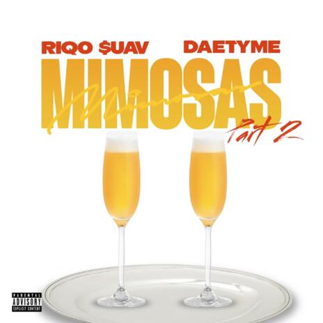 Mimosas, Pt. 2 ft. Daetyme | Boomplay Music