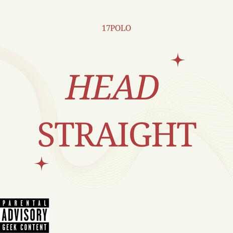Head Straight | Boomplay Music
