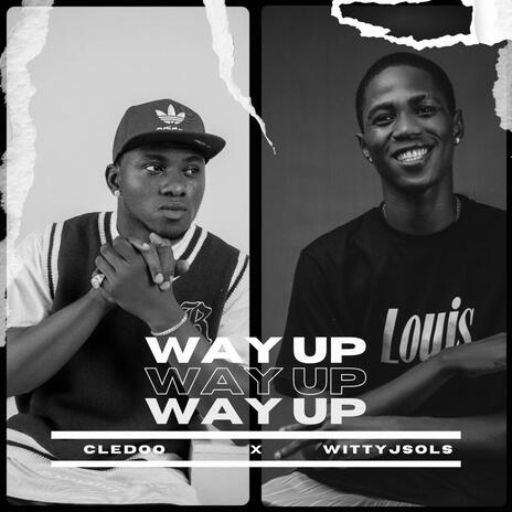 WAY UP ft. Wittyjsols | Boomplay Music