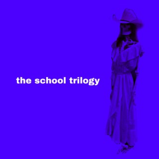 The school trilogy