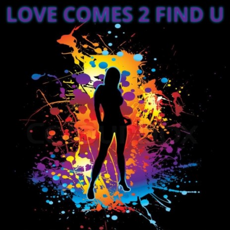 Love Comes To Find You | Boomplay Music