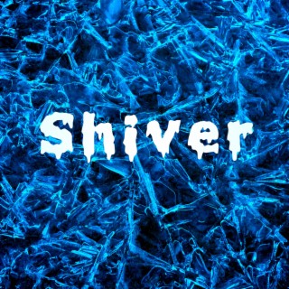 Shiver