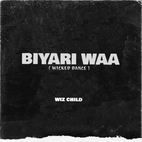 Biyari Waa (Wicked Dance) | Boomplay Music