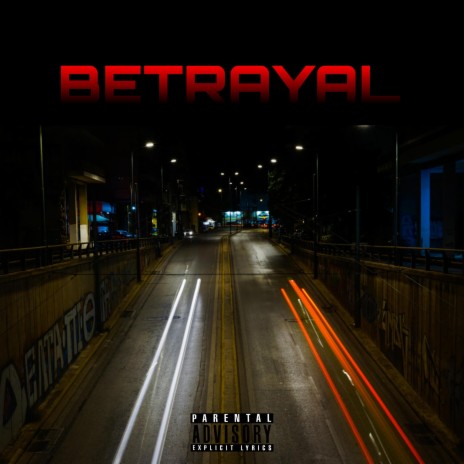 BETRAYAL ft. Nick Da Blessed | Boomplay Music